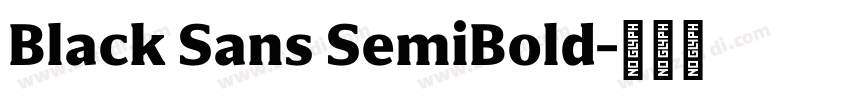 Black Sans SemiBold字体转换 Black Sans SemiBold字体转换